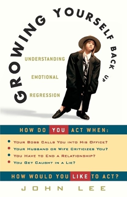 Growing Yourself Back Up, John Lee - Paperback - 9780609806418