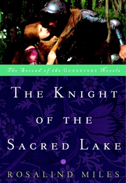 The Knight of the Sacred Lake, Rosalind Miles - Paperback - 9780609808023