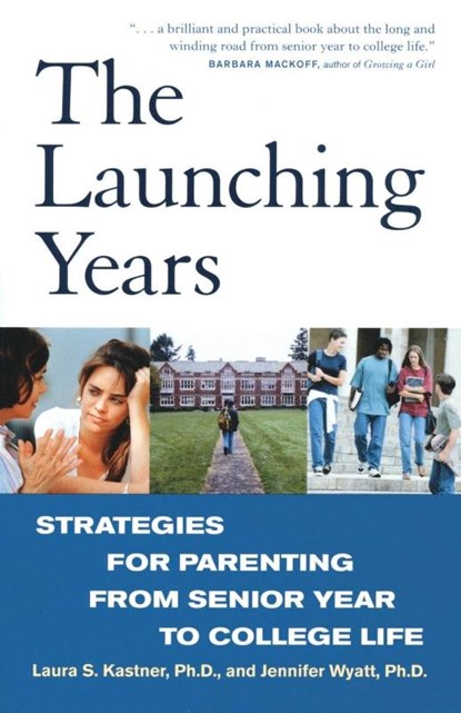 The Launching Years, Laura Kastner ; Jennifer Wyatt - Paperback - 9780609808061
