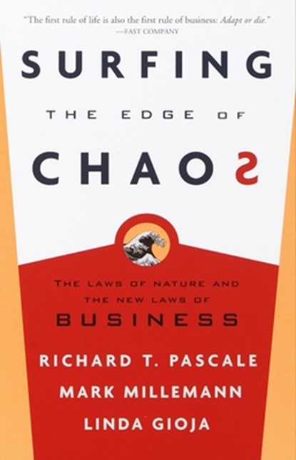 Surfing the Edge of Chaos, Richard Pascale ; Mark Milleman ; Linda Gioja - Paperback - 9780609808832