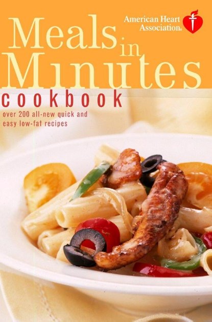 American Heart Association Meals in Minutes Cookbook, American Heart Association - Paperback - 9780609809778