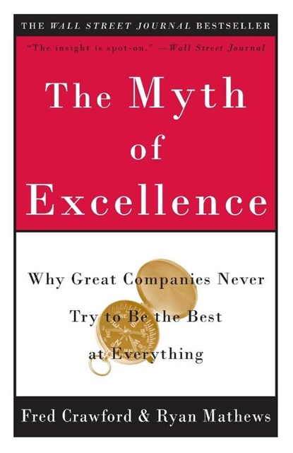 The Myth of Excellence, Fred Crawford ; Ryan Mathews - Paperback - 9780609810019