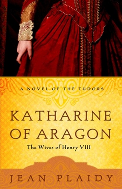 Katharine of Aragon, Jean Plaidy - Paperback - 9780609810255