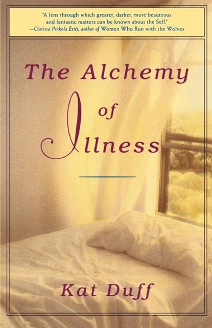Duff, K: Alchemy of Illness, Kat Duff - Paperback - 9780609899434