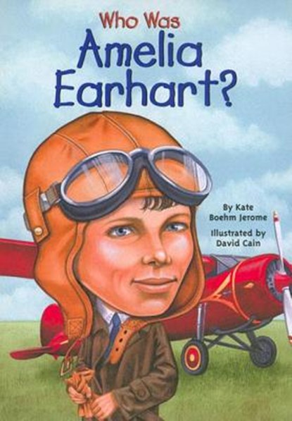 Who Was Amelia Earhart?, Kate Boehm Jerome - Gebonden - 9780613616676