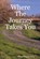 Where The Journey Takes You, Robert Eugene Perry - Paperback - 9780615145723