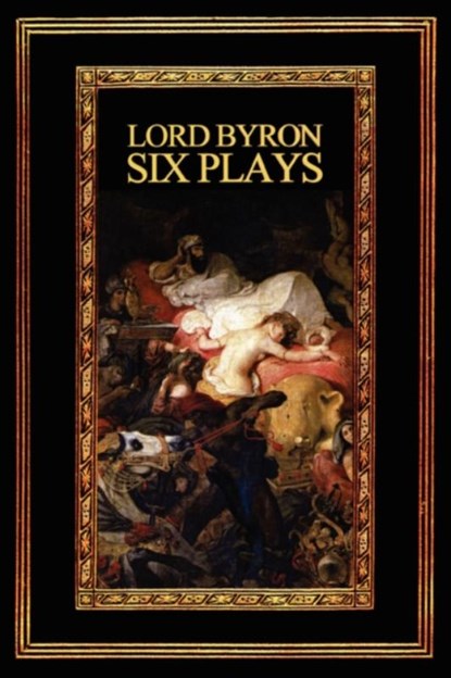 Lord Byron, Lord George Gordon Byron - Paperback - 9780615149431