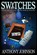 SWITCHES: From the Block to the White House, Anthony Johnson - Paperback - 9780615152424