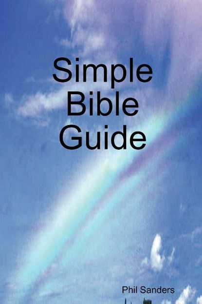 Simple Bible Guide, Phil Sanders - Paperback - 9780615206684