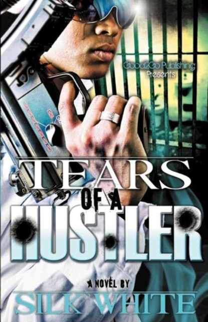 Tears of a Hustler, Silk White ; Silk - Paperback - 9780615211626