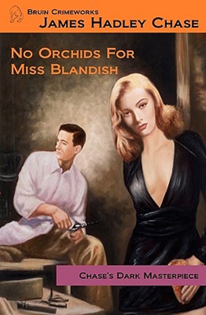 NO ORCHIDS FOR MISS BLANDISH, Jonathan Brent Eeds - Paperback - 9780615336268