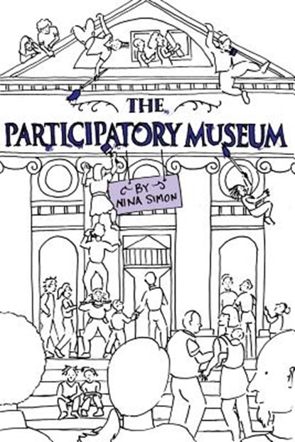 The Participatory Museum, Nina Simon - Paperback - 9780615346502