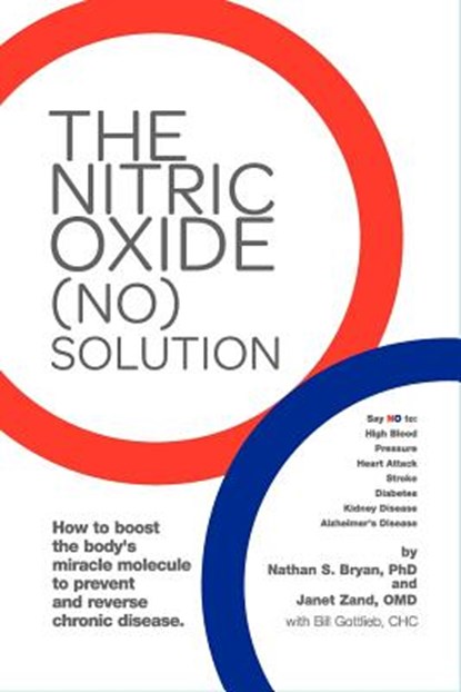 The Nitric Oxide (NO) Solution, Nathan Bryan - Paperback - 9780615417134