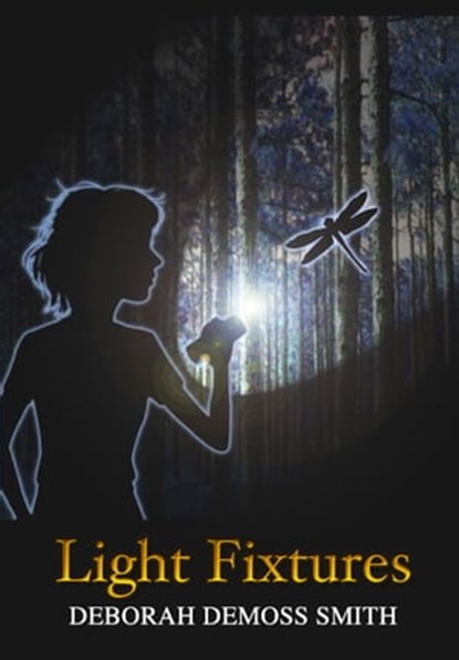 Light Fixtures, Deborah DeMoss Smith - Ebook - 9780615420554