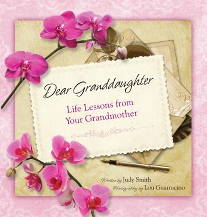 Dear Granddaughter: Life Lessons from Your Grandmother, Judy Smith - Gebonden - 9780615541020
