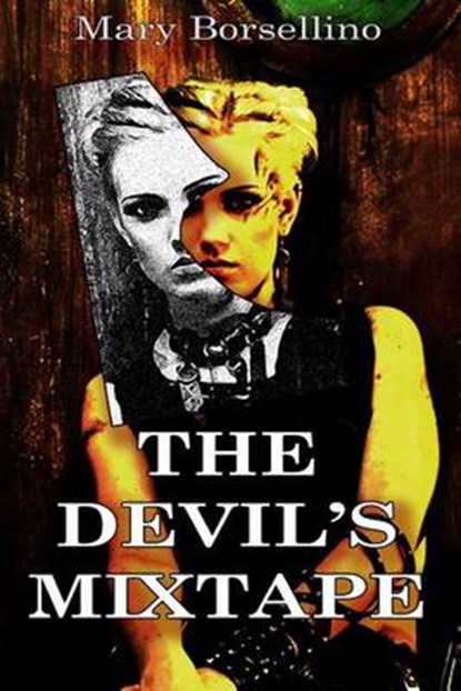The Devil's Mixtape, Mary Borsellino - Paperback - 9780615576589