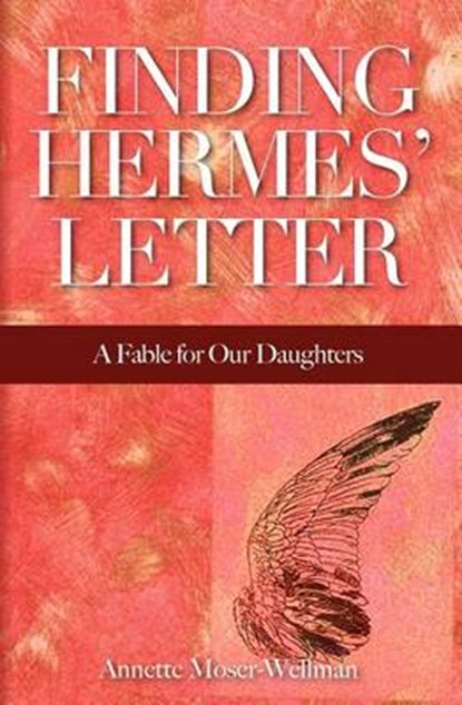 Finding Hermes' Letter, Annette Moser-Wellman - Paperback - 9780615582375