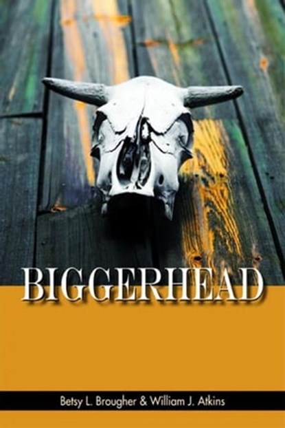 Biggerhead, William J. Atkins - Ebook - 9780615583648