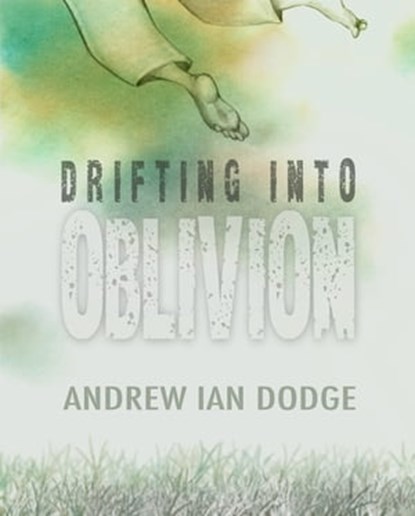 Drifting into Oblivion, Andrew Ian Dodge - Ebook - 9780615594866