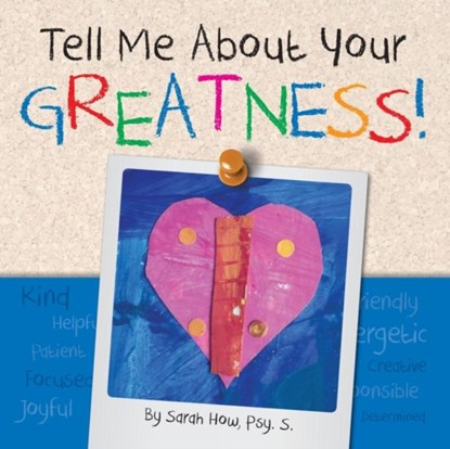 Tell Me about Your Greatness!, Sarah Kay How - Paperback - 9780615645131