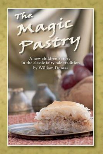 The Magic Pastry, William Dumas - Paperback - 9780615646114