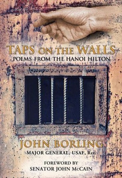 Taps on the Walls: Poems from the Hanoi Hilton, John Borling - Ebook - 9780615659060