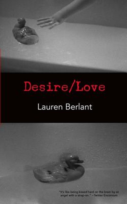 Desire/Love, Lauren Berlant - Paperback - 9780615686875