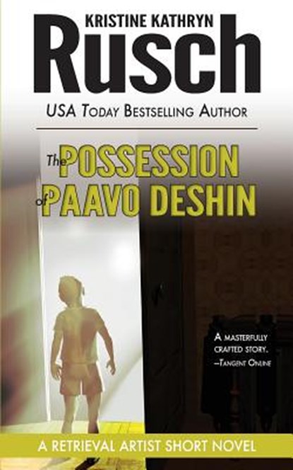 The Possession of Paavo Deshin: A Retrieval Artist Short Novel, Kristine Kathryn Rusch - Paperback - 9780615699288