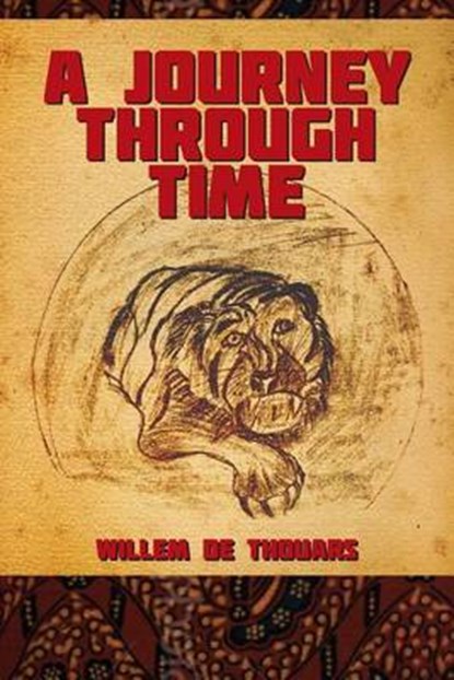 A Journey Through Time, DE THOUARS,  Willem - Paperback - 9780615710747