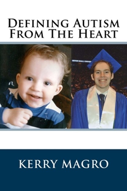 Defining Autism From The Heart, Kerry Magro - Paperback - 9780615818108