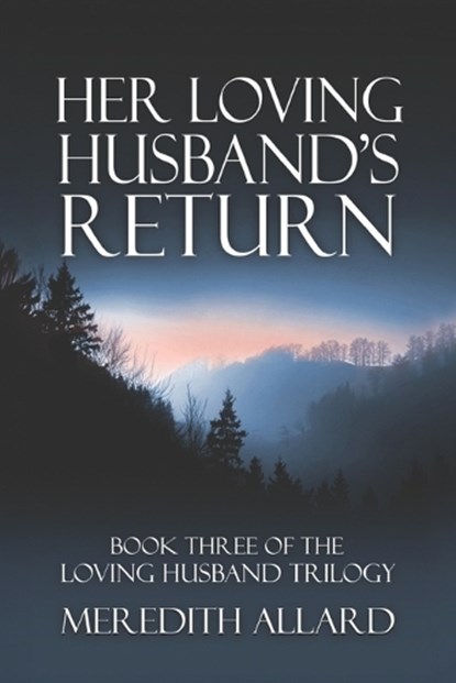 Her Loving Husband's Return, Meredith Allard - Paperback - 9780615832593