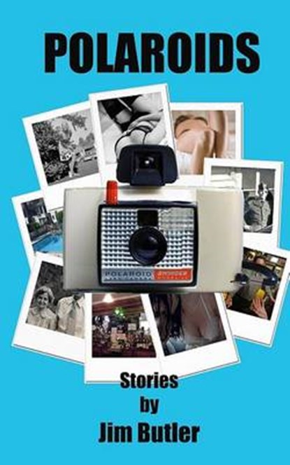 Polaroids, Jim Butler - Paperback - 9780615846439