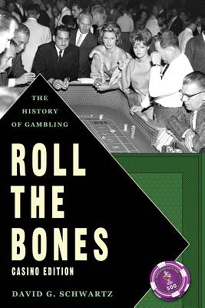 Roll The Bones, Dr David G Schwartz - Paperback - 9780615847788
