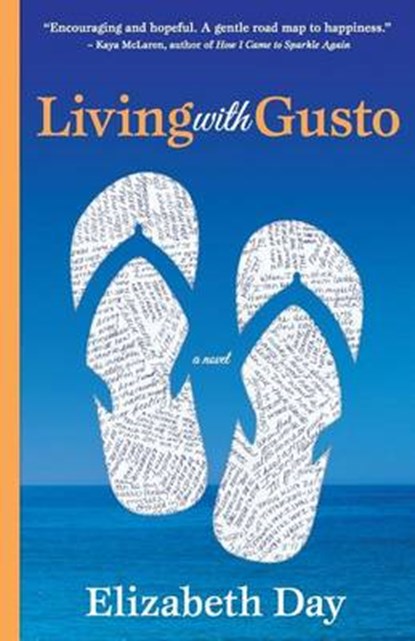 Living with Gusto, Elizabeth Day - Paperback - 9780615851341