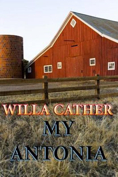 My Antonia, Willa Cather - Paperback - 9780615852980