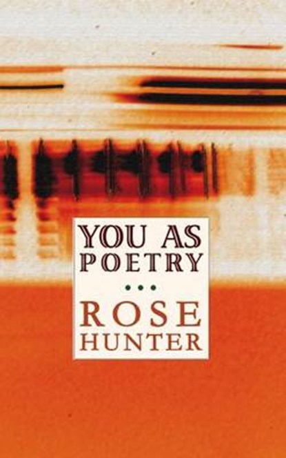 You As Poetry, Rose Hunter - Paperback - 9780615877358