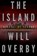 The Island, Will Overby - Paperback - 9780615894744