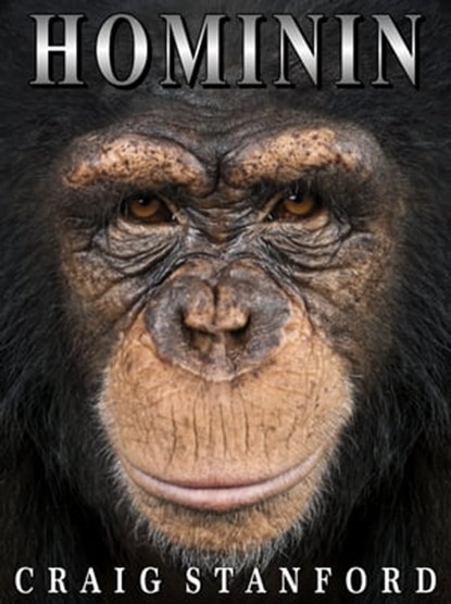 Hominin, Craig Stanford - Ebook - 9780615907031