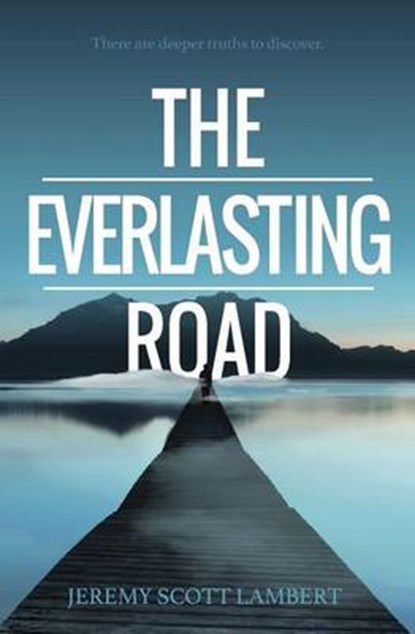 The Everlasting Road, Jeremy Scott Lambert - Paperback - 9780615971001