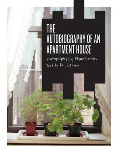 The Autobiography of an Apartment House, Eric Larsen - Paperback - 9780615982397