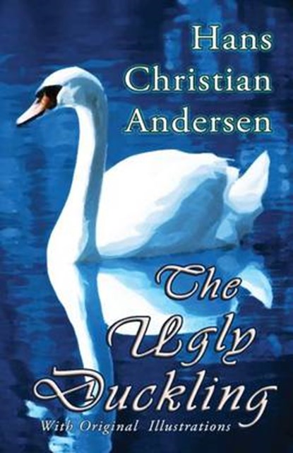 The Ugly Duckling (With Original Illustrations), PEDERSEN,  Vilhelm - Paperback - 9780615986074