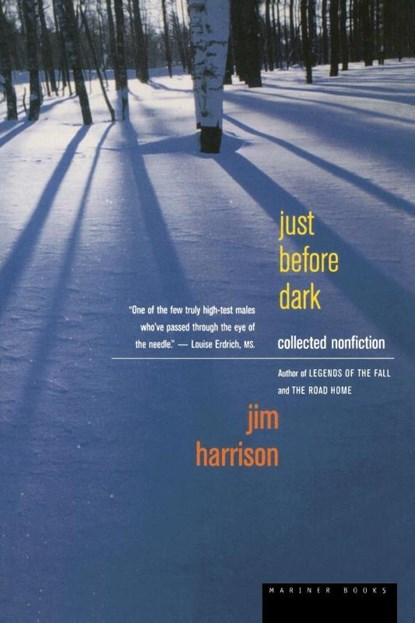 Just Before Dark, Jim Harrison - Paperback - 9780618001934