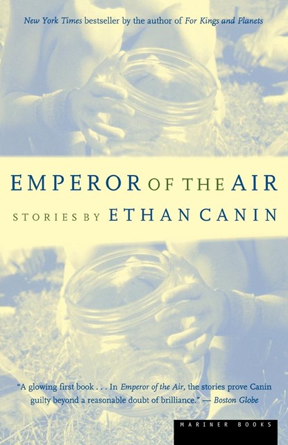 Emperor of the Air, Ethan Canin - Paperback - 9780618004140