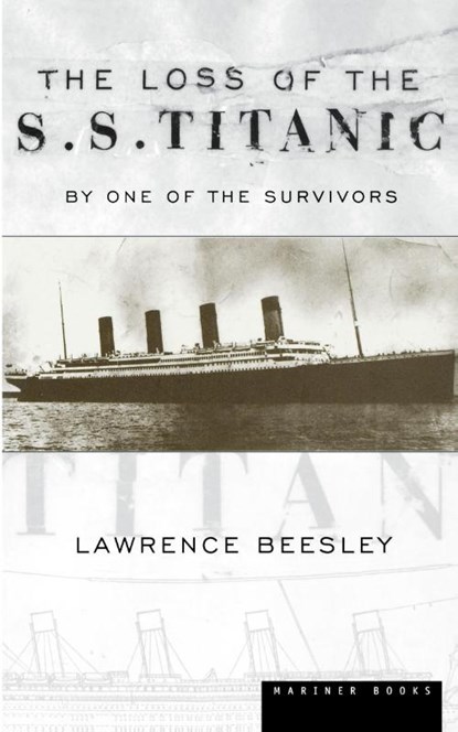 The Loss of the S.S. Titanic, Lawrence Beesley - Paperback - 9780618055319