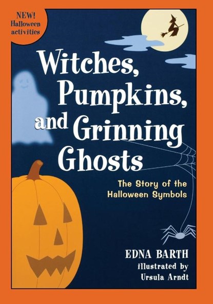 Witches, Pumpkins, and Grinning Ghosts, Edna Barth - Paperback - 9780618067824