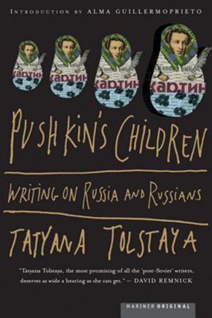 PUSHKINS CHILDREN, Tatyana Tolstaya - Paperback - 9780618125005
