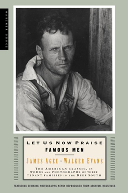 Let Us Now Praise Famous Men, James Agee ; Walker Evans - Paperback - 9780618127498