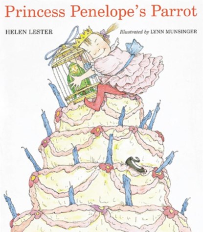 Princess Penelope's Parrot, Lester Helen Lester ; Munsinger Lynn Munsinger - Paperback - 9780618138456