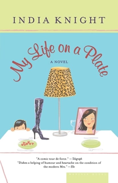My Life on a Plate, India Knight - Paperback - 9780618154449