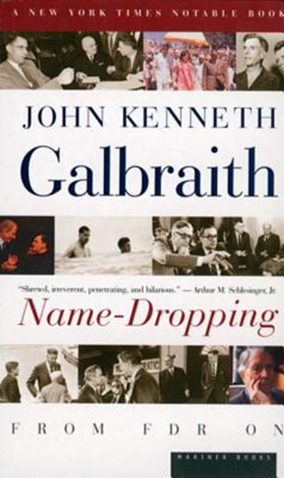Galbraith, J: Name-Dropping, John Kenneth Galbraith - Paperback - 9780618154531